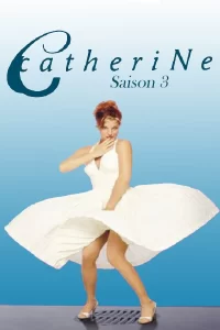 Catherine - Saison 3