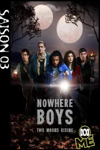 Nowhere Boys : entre deux mondes - Saison 3